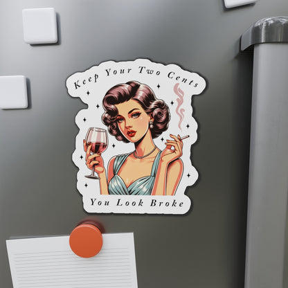Keep Your Two Cents Vintage Girl Die-Cut Magnet | Sarcastic Fun Quote - Secondhand Readers