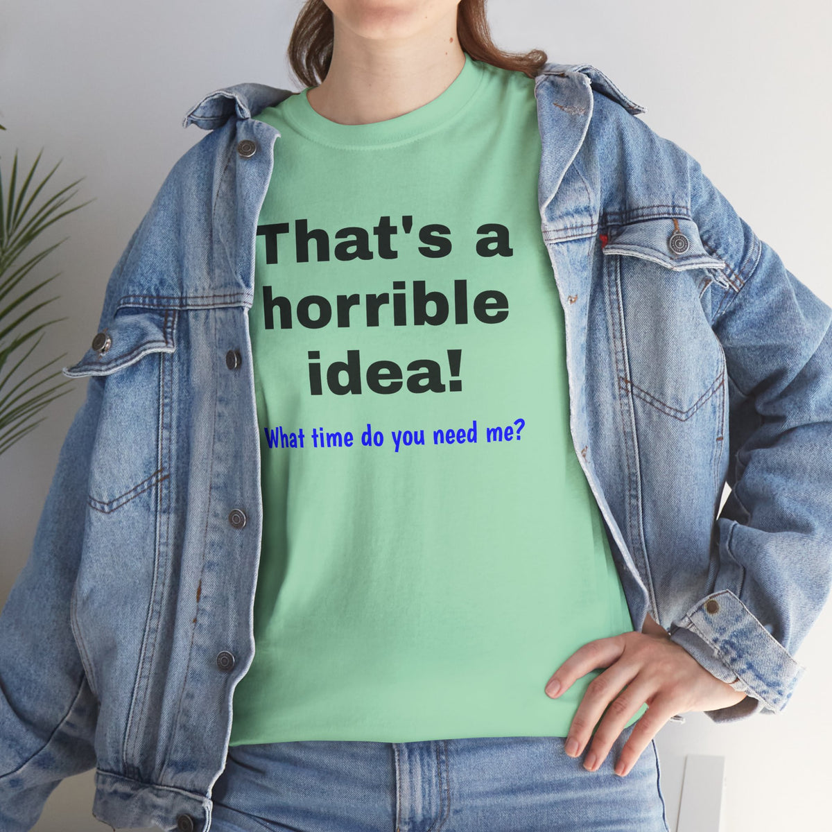 Funny gray T-shirt from Printify featuring a sarcastic graphic that says "What time do you need me?"