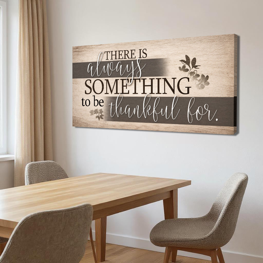 Canvas wall sign with "Something To Be Thankful" faith message by Tailored Canvases, featuring elegant typography and neutral background.