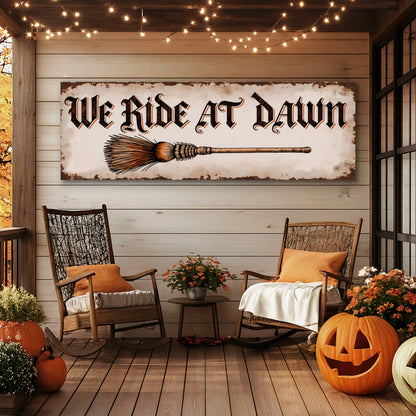 Halloween wall sign canvas by Tailored Canvases featuring "We Ride At Dawn" design in spooky, decorative artwork.