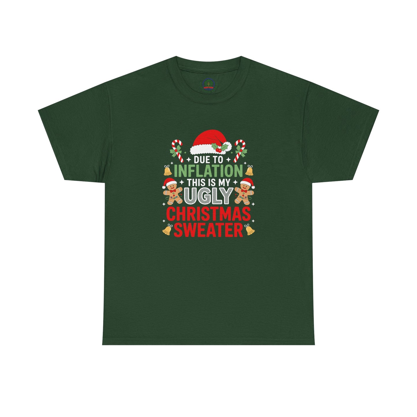 Due to Inflation This Is My Ugly Christmas Sweater Shirt, T-Shirt | Funny X-Mas Joke