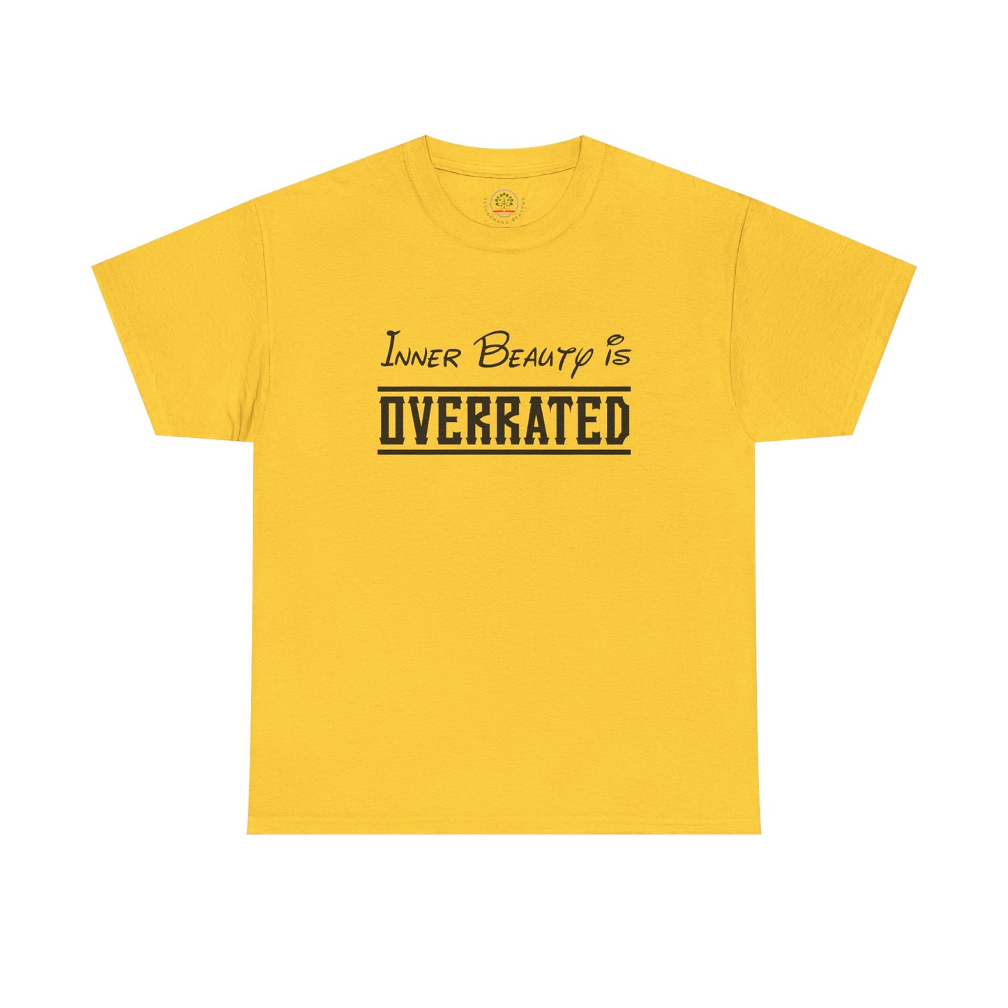 Inner Beauty Is Overrated graphic tee | Funny Sarcastic Shirt Unisex