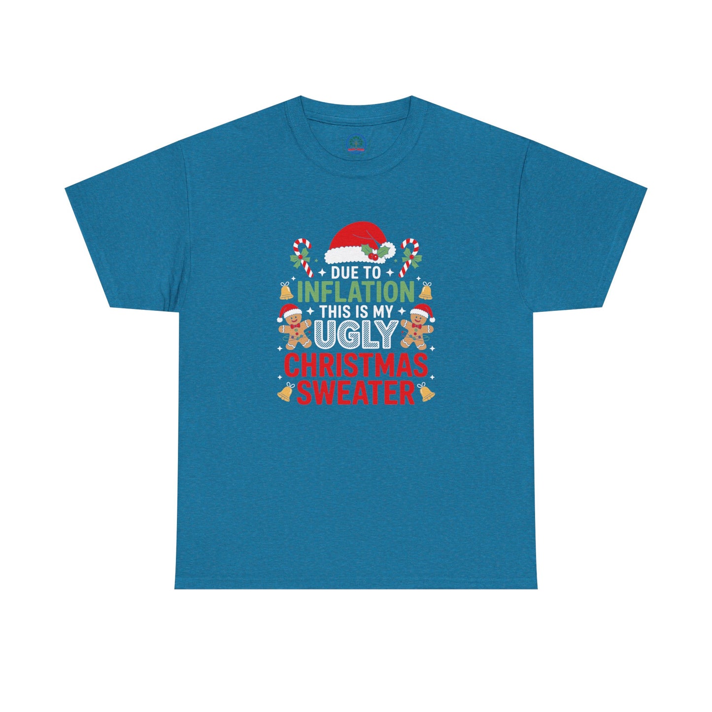 Due to Inflation This Is My Ugly Christmas Sweater Shirt, T-Shirt | Funny X-Mas Joke