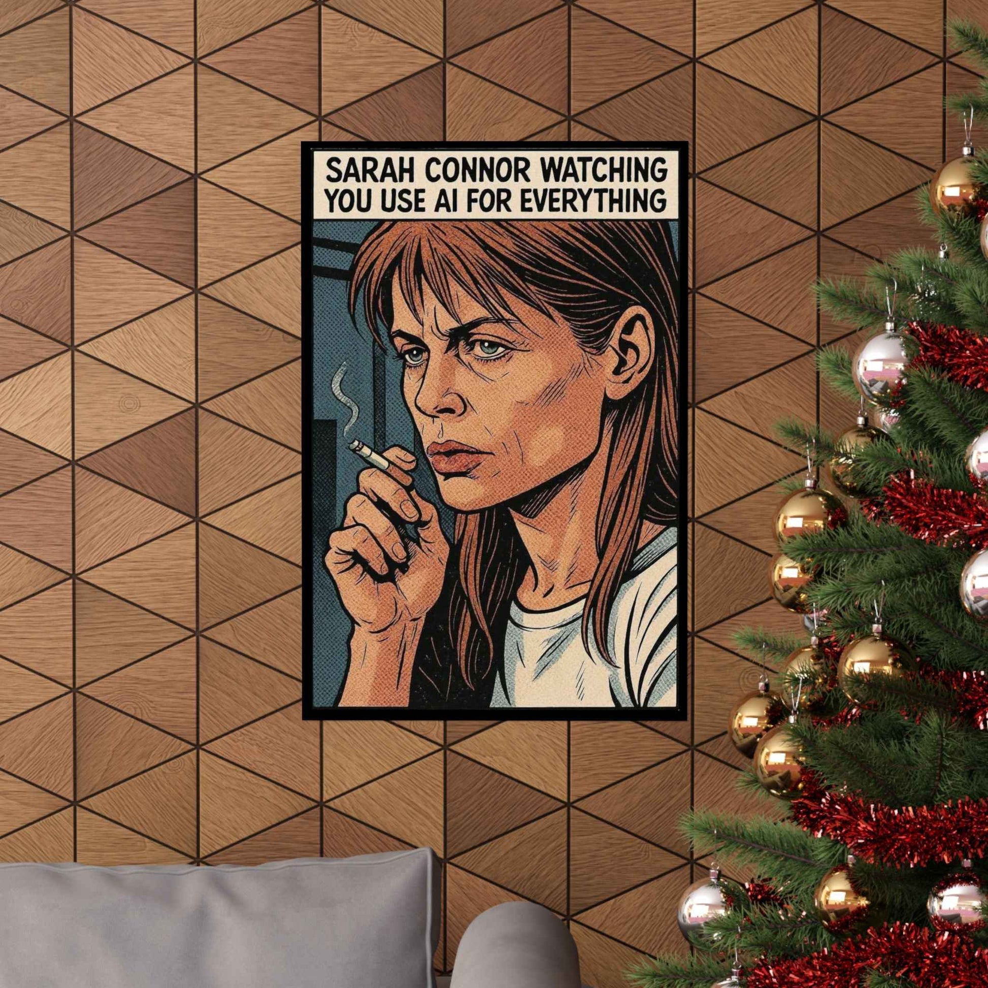 Sarah Connor Watching You Use AI Matte Poster, Sarcastic Cyberpunk, Sci-Fi Retro