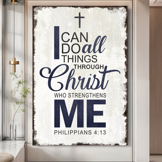 Philippians 4:13 - I Can Do All Things Through Christ Faith Sign II - Secondhand Readers