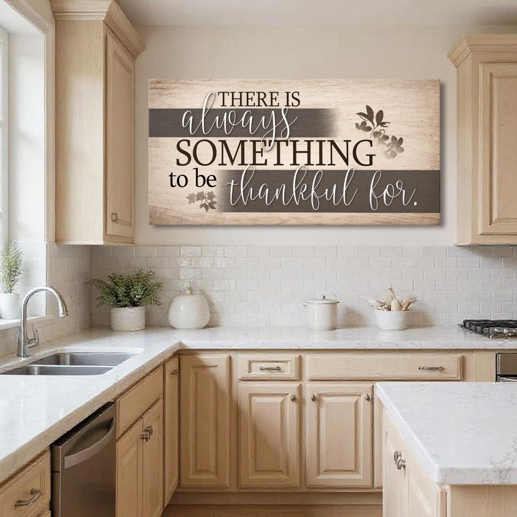 Canvas wall sign by Tailored Canvases with "Something To Be Thankful" faith-themed message, displayed on a wall.