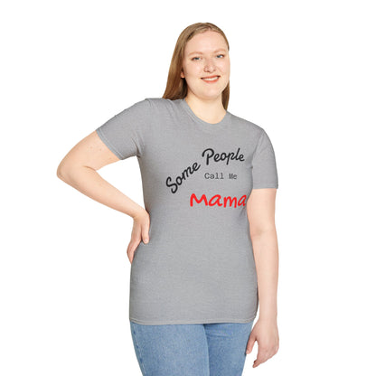 Customizable "Some People Call Me Mama" T-shirt by Printify featuring text design for mom or grandma on a casual fabric shirt.