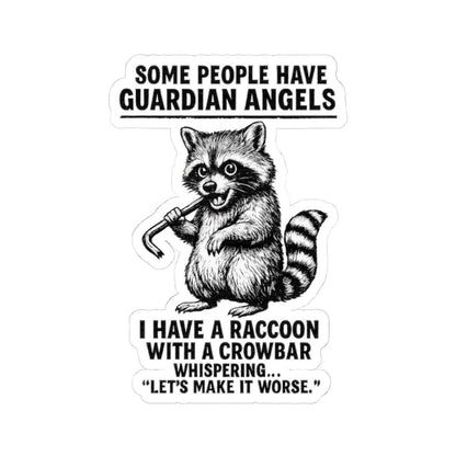 Raccoon with Crowbar Sticker | "Some People Have Guardian Angels" Sarcastic Decal