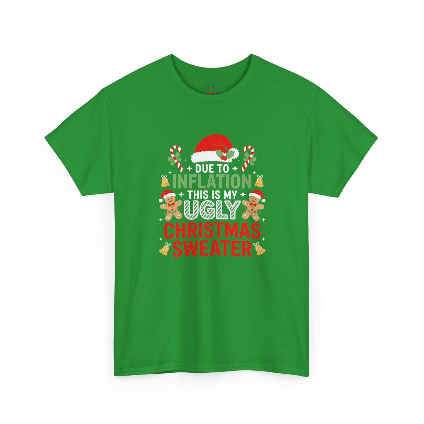 Due to Inflation This Is My Ugly Christmas Sweater Shirt, T-Shirt | Funny X-Mas Joke