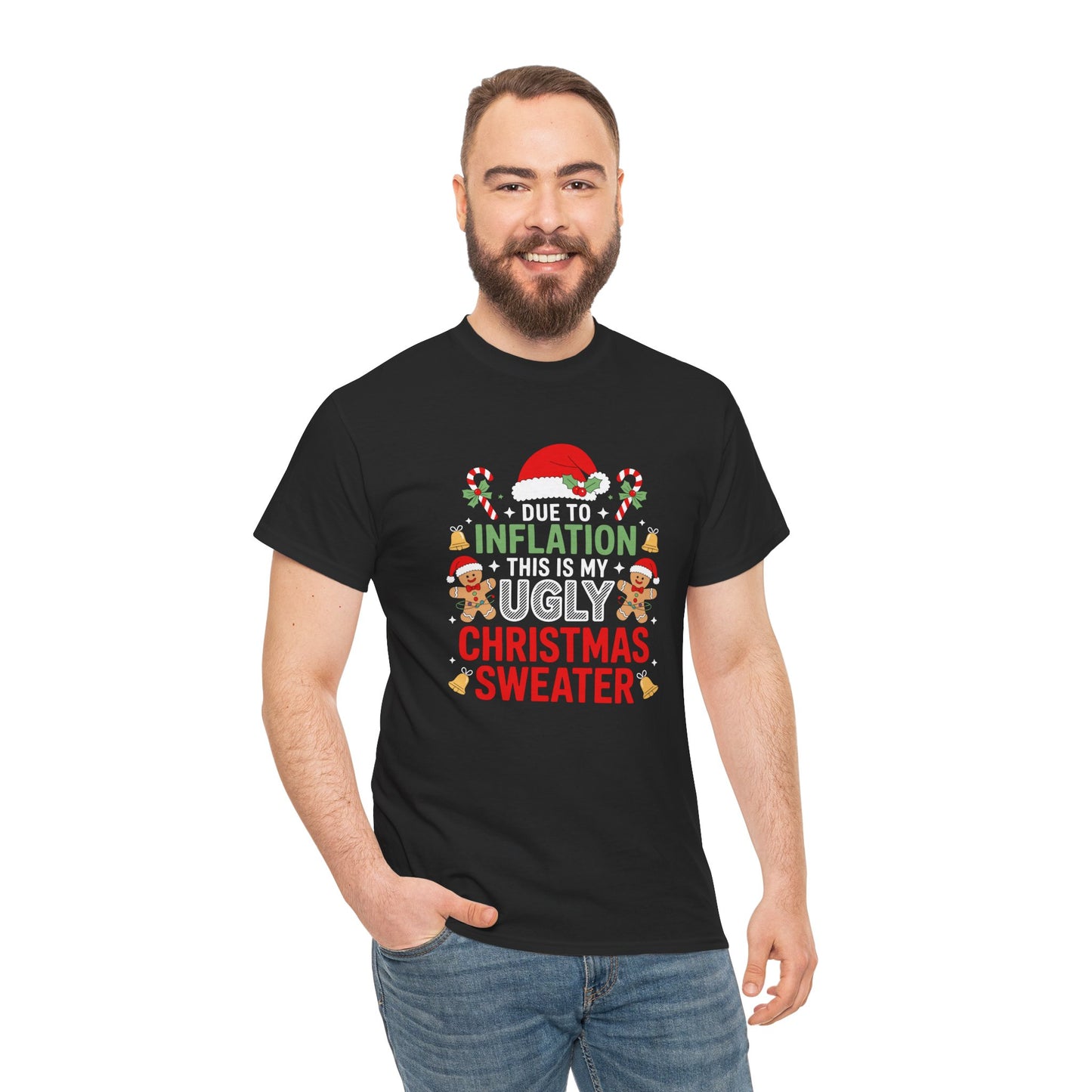 Due to Inflation This Is My Ugly Christmas Sweater Shirt, T-Shirt | Funny X-Mas Joke