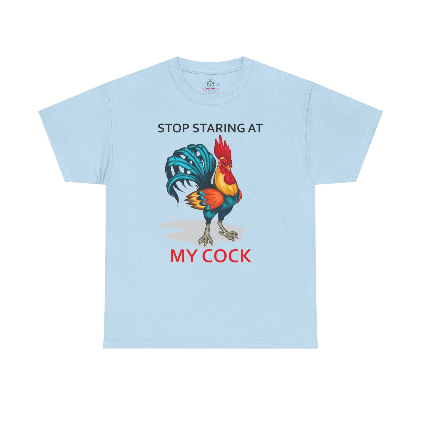 Stop Staring at My Cock Tee, Funny Chicken Lovers Shirt, Unisex Farm Animal