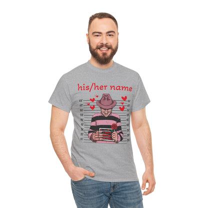 Freddy Krueger Mugshot T-Shirt - "I Only Dream Of You" Cute Customizable Horror Valentine Tee