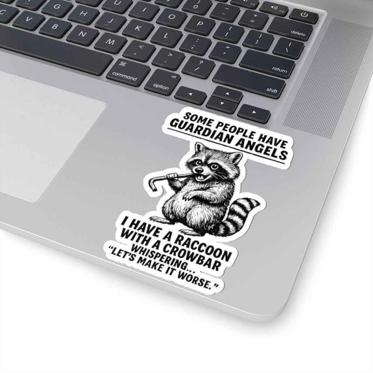Raccoon with Crowbar Sticker | "Some People Have Guardian Angels" Sarcastic Decal