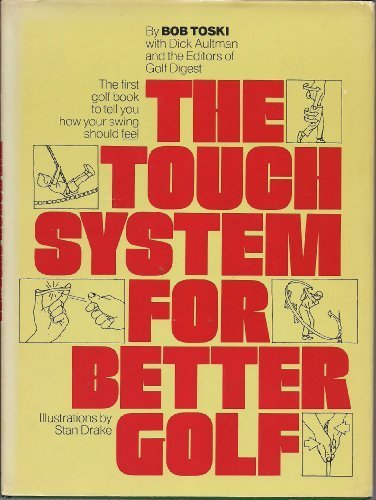 The Touch System For Better Golf by Bob Toski (1971-01-01) [Hardcover] Bob Toski - Secondhand Readers