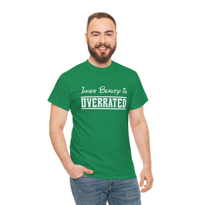 Sarcastic Inner Beauty is Overrated Unisex Tee, Funny Gift Shirt, Humorous