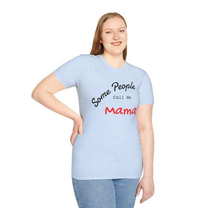 Customizable "Some People Call Me Mama" T-Shirt by Printify, featuring a comfortable fit with printed text for moms and grandmothers.