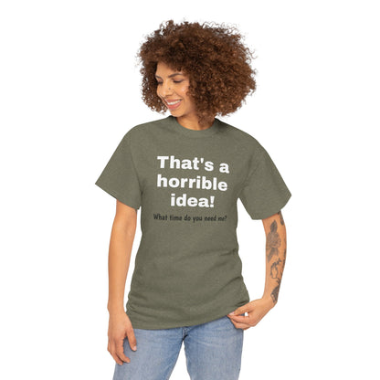 Funny gray T-shirt by Printify featuring a sarcastic graphic with the phrase "What time do you need me?" in bold lettering.