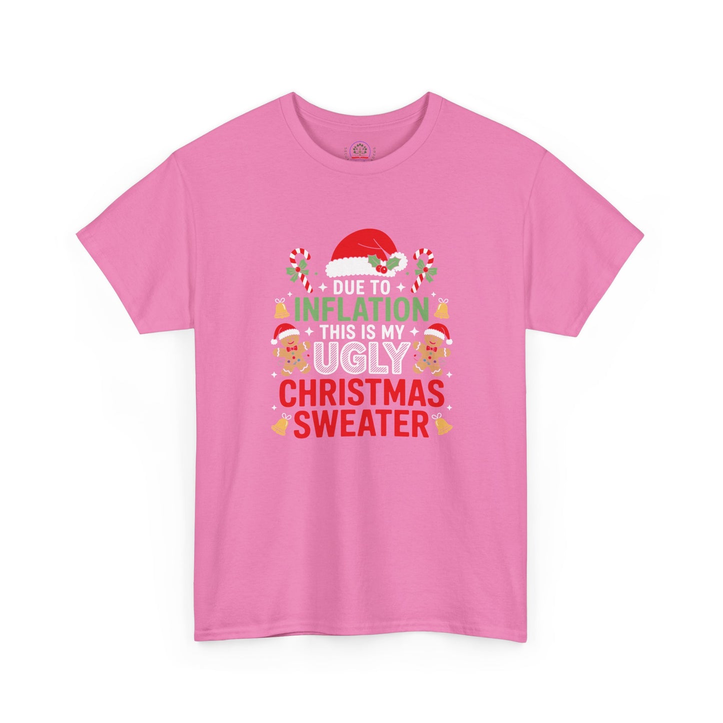 Due to Inflation This Is My Ugly Christmas Sweater Shirt, T-Shirt | Funny X-Mas Joke