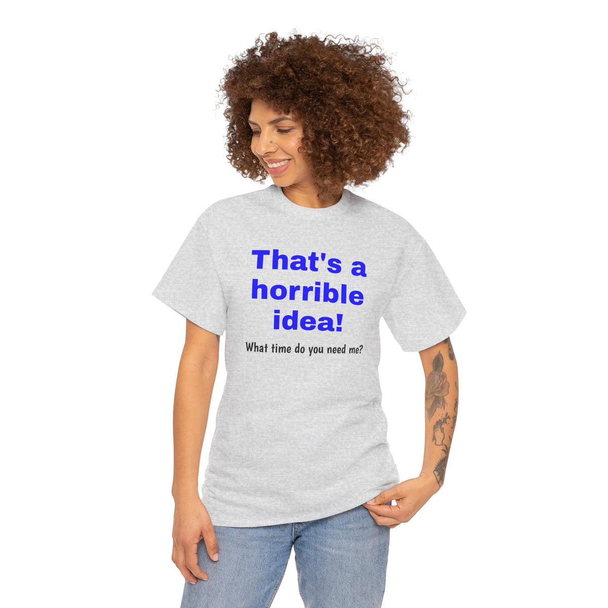 Funny sarcastic graphic T-shirt by Printify featuring the phrase "What time do you need me?" on a casual tee.
