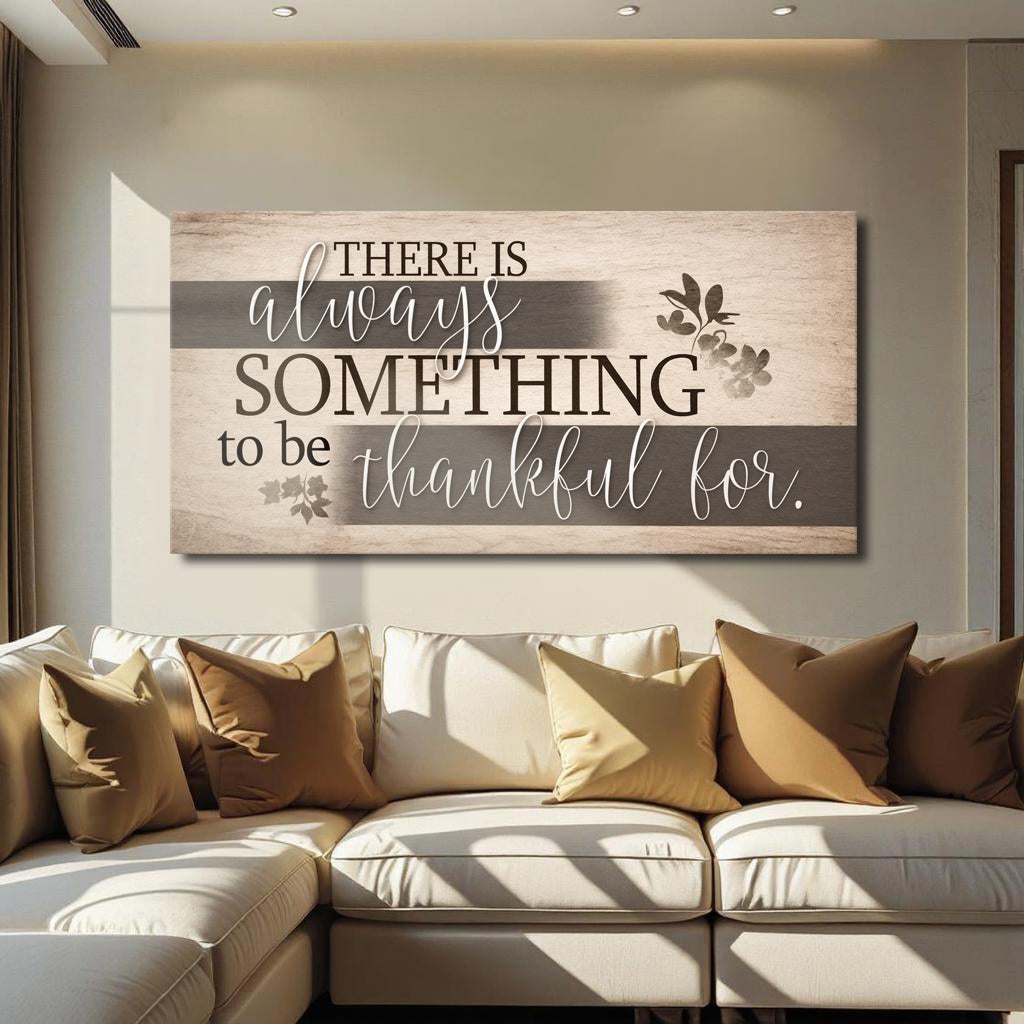 Canvas wall sign with "Something To Be Thankful" message by Tailored Canvases, featuring elegant typography and neutral background.