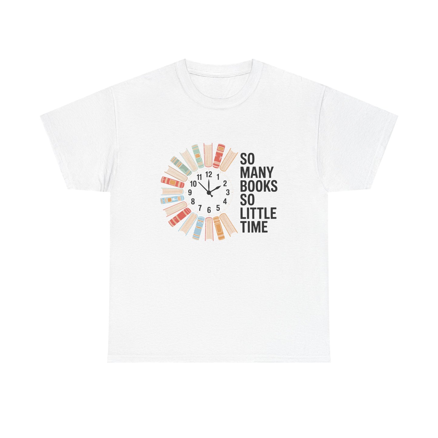 Printify T-shirt featuring a reading clock design with "So Many Books So Little Time" for book lovers, casual and comfortable fit.
