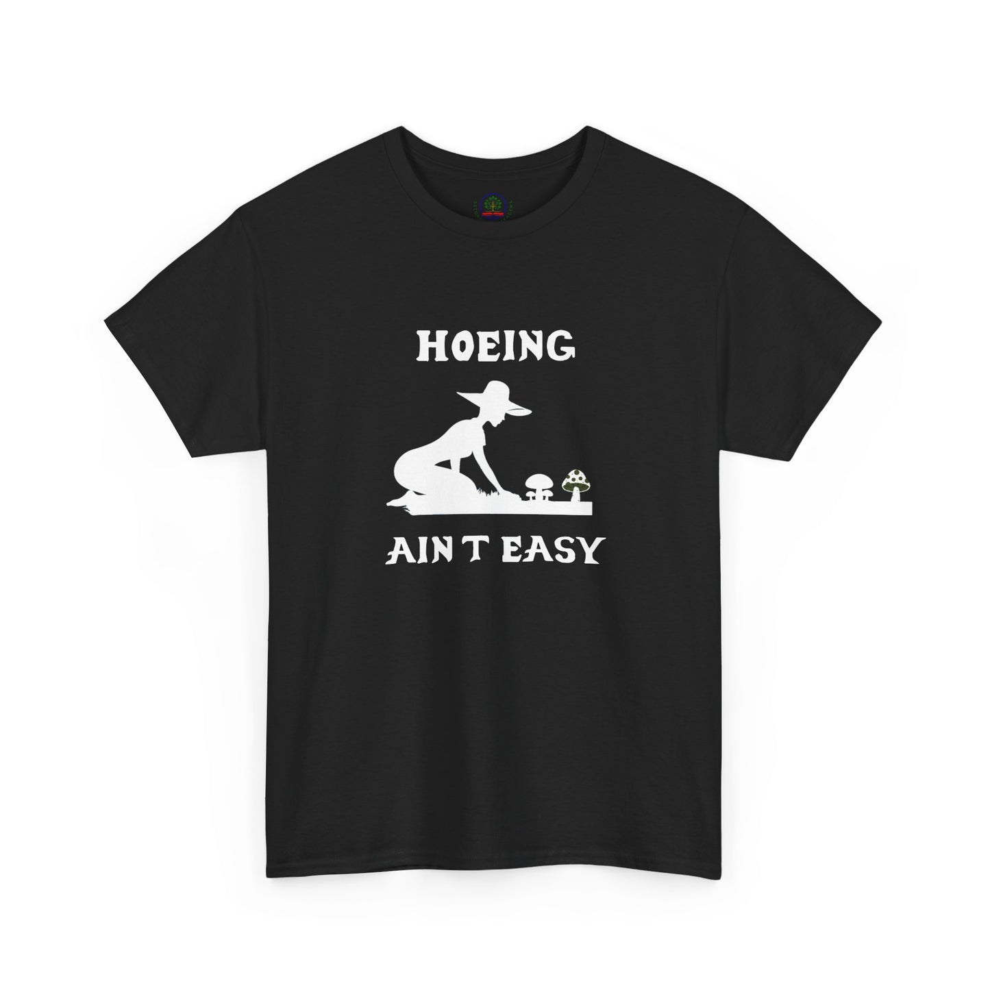 Funny Gardening T-Shirt, Hoeing Ain't Easy Tee, Gift for Gardeners, Plant Lovers