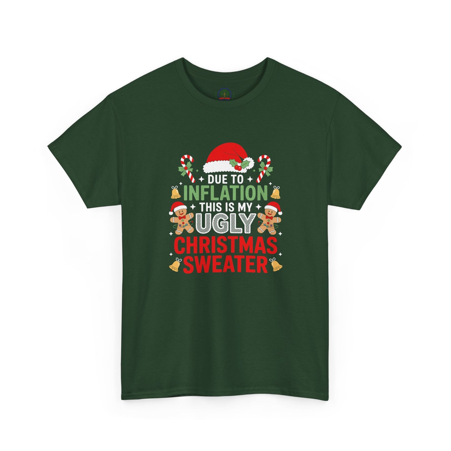 Due to Inflation This Is My Ugly Christmas Sweater Shirt, T-Shirt | Funny X-Mas Joke
