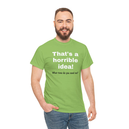 Funny gray T-shirt by Printify featuring the humorous phrase "What time do you need me?" in a casual graphic design.