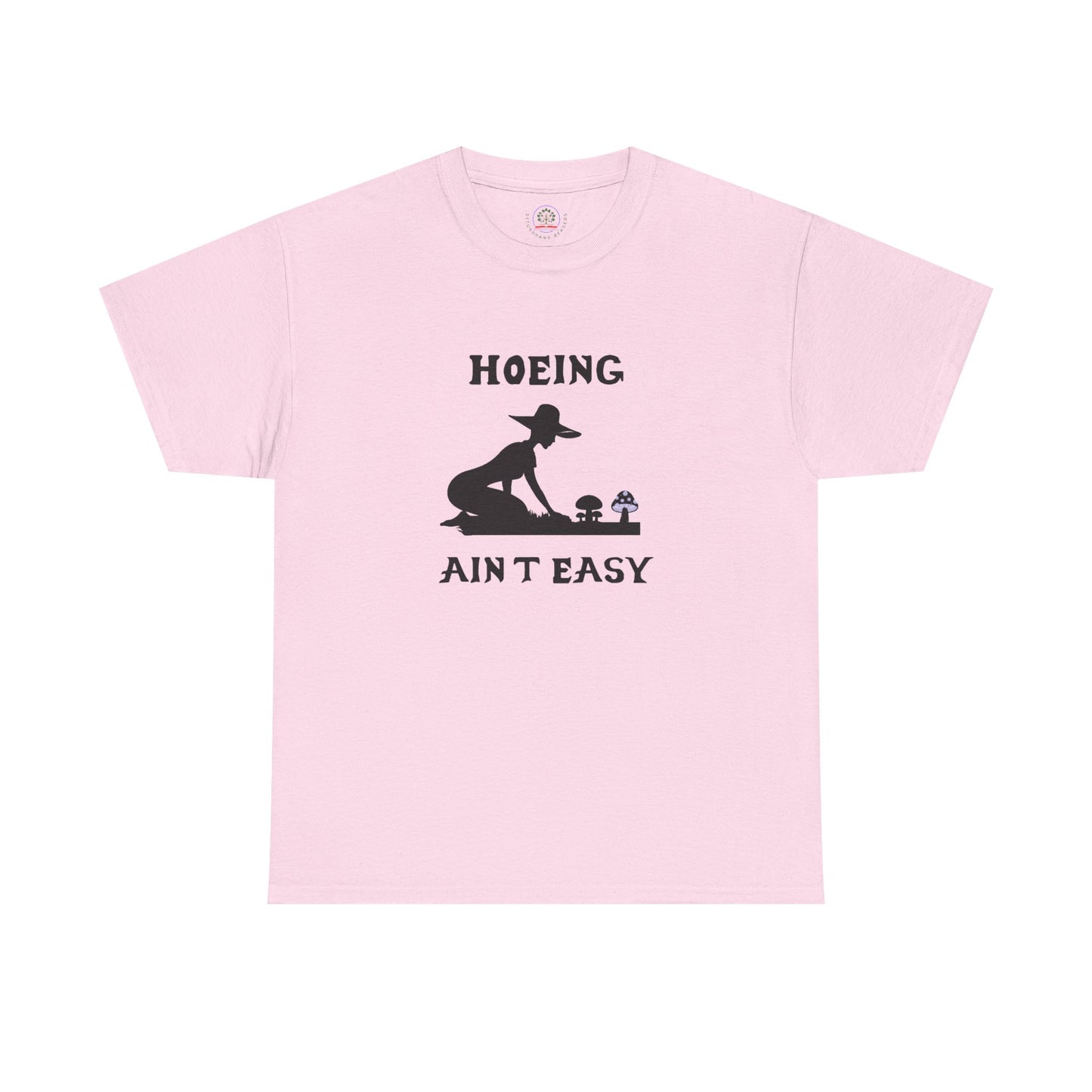 Funny Gardening T-Shirt, Hoeing Ain't Easy Tee, Gift for Gardeners, Plant Lovers