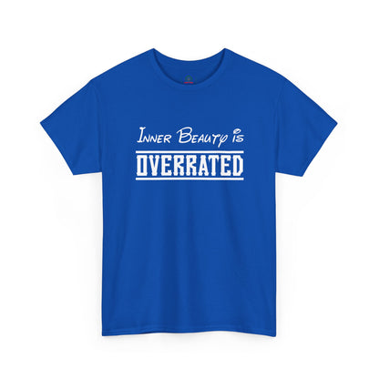 Sarcastic Inner Beauty is Overrated Unisex Tee, Funny Gift Shirt, Humorous