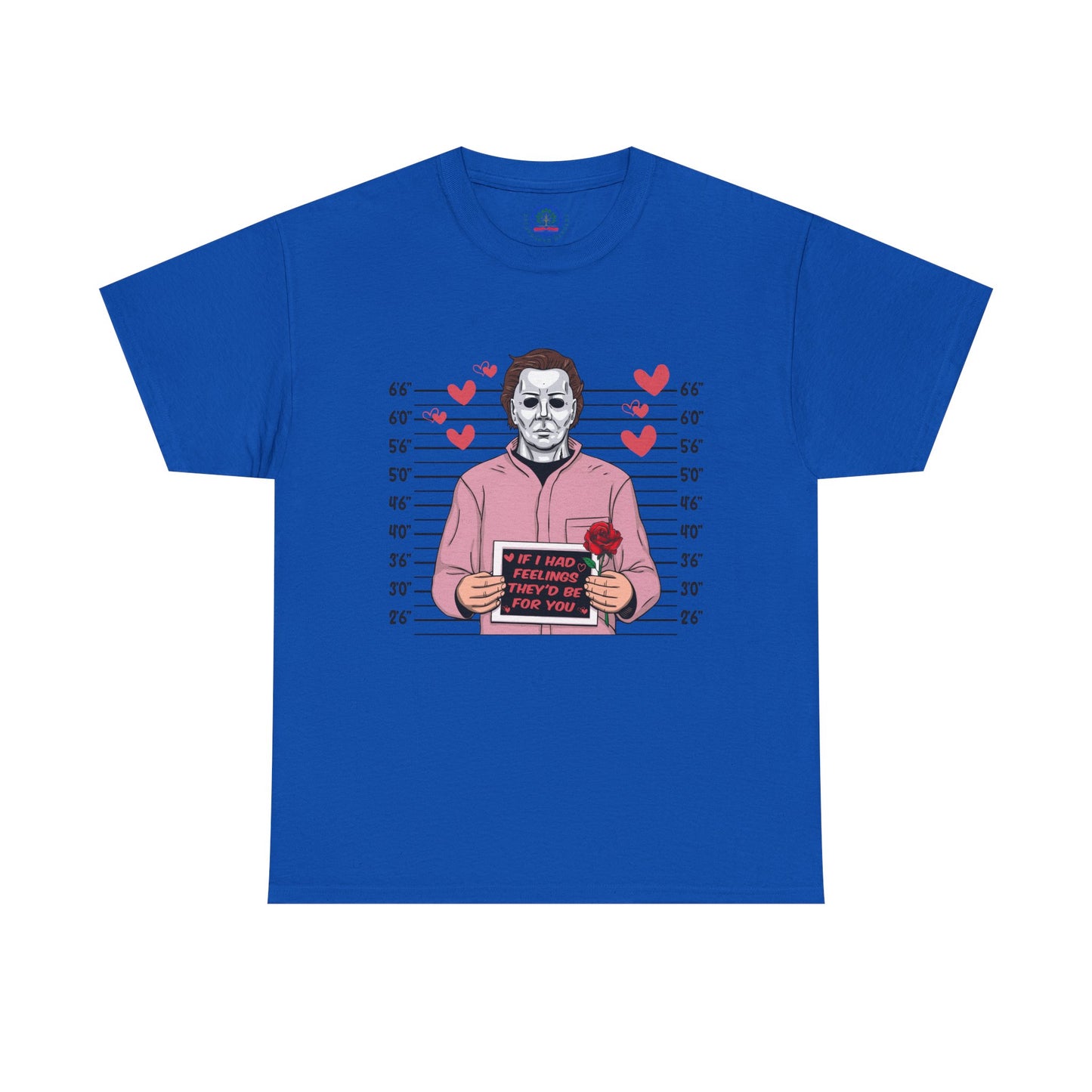 Michael Myers Mugshot T-Shirt — "If I Had Feelings They'd Be For You" Cute Horror Valentine Tee - Secondhand Readers