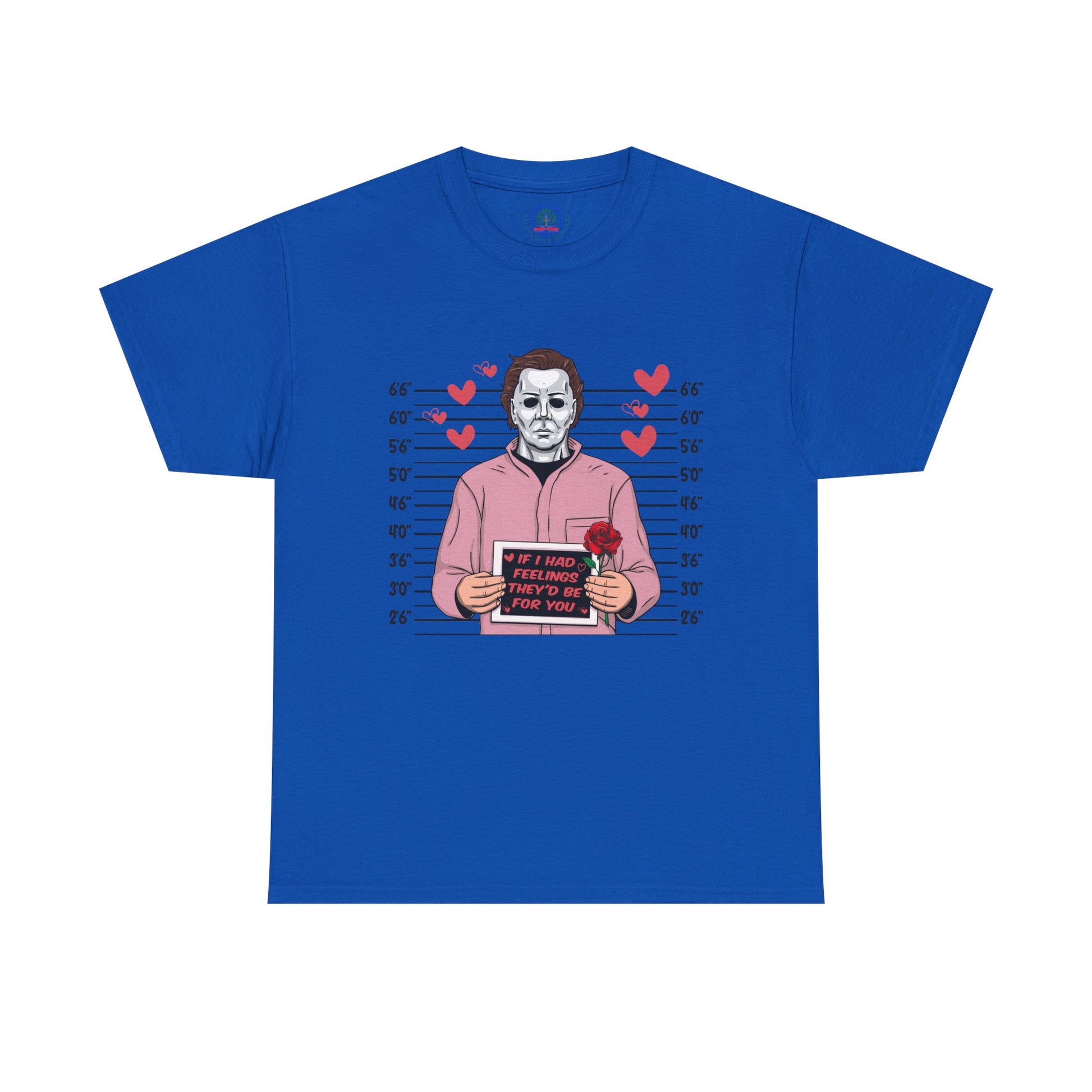 Michael Myers Mugshot T-Shirt — "If I Had Feelings They'd Be For You" Cute Horror Valentine Tee - Secondhand Readers