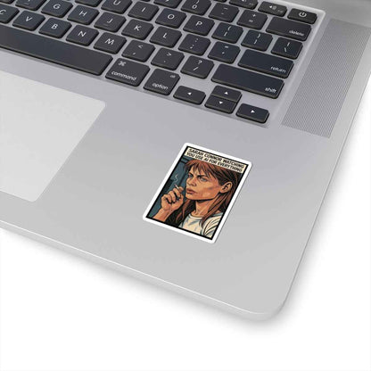 Sarah Connor Watching You Use AI Kiss-Cut Stickers | Cyberpunk Sarcastic Decal