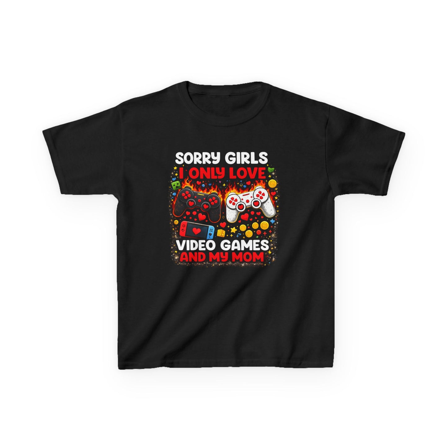 Sorry Girls I Only Love Video Games And My Mom Kids Tee | Gamer Controller Valentine Design