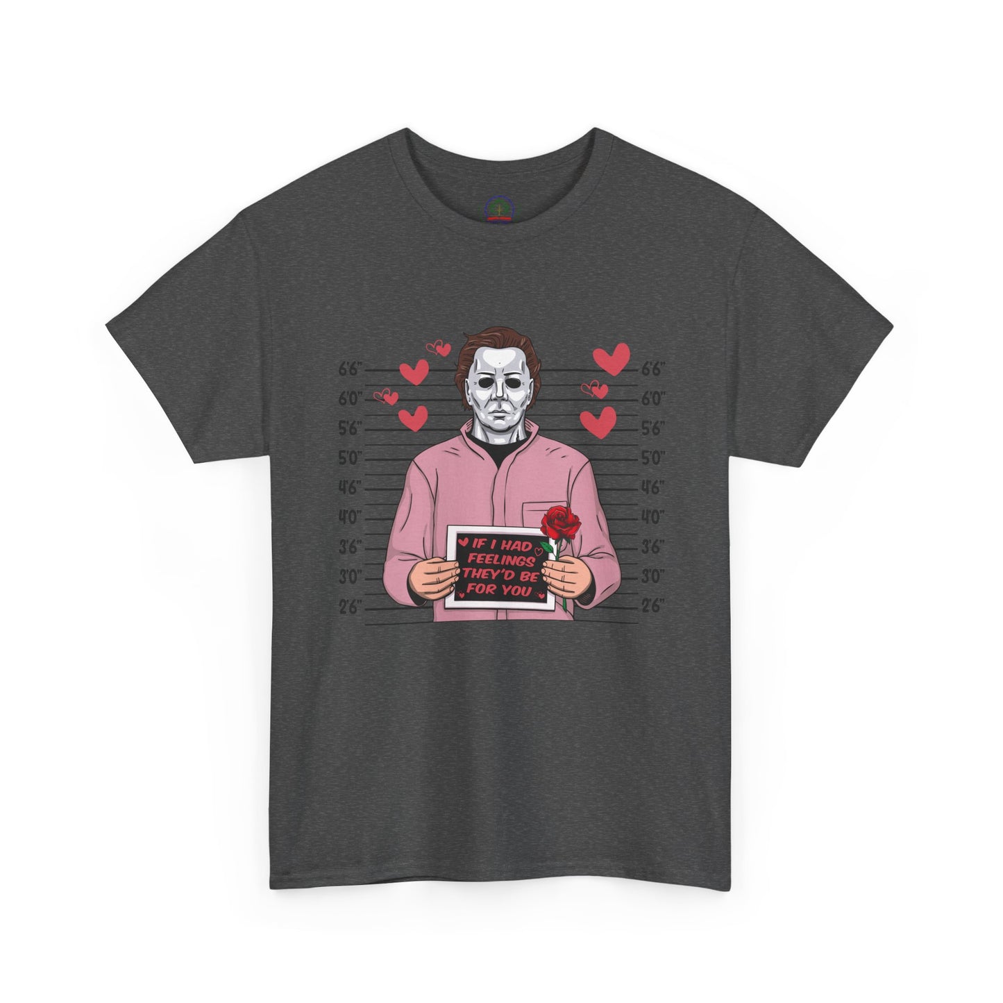 Michael Myers Mugshot T-Shirt — "If I Had Feelings They'd Be For You" Cute Horror Valentine Tee - Secondhand Readers