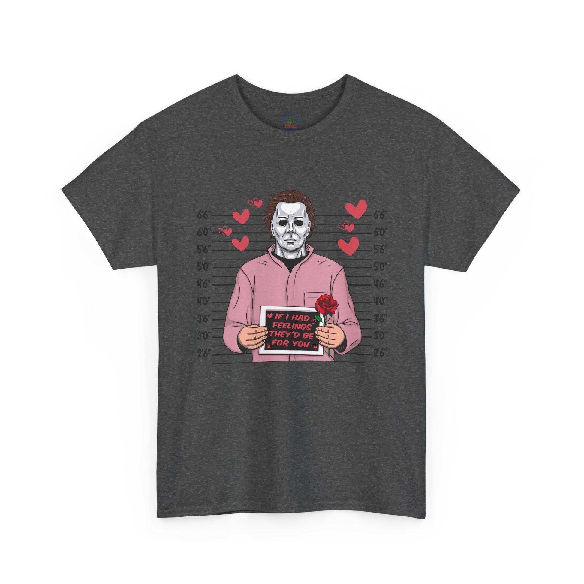 Michael Myers Mugshot T-Shirt — "If I Had Feelings They'd Be For You" Cute Horror Valentine Tee - Secondhand Readers