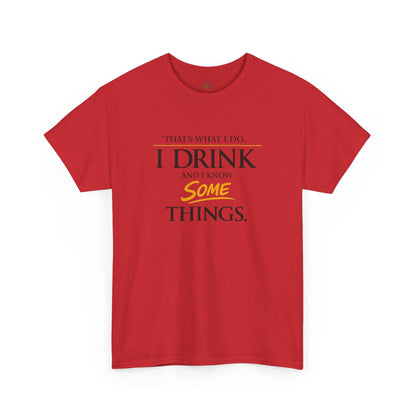 I Drink and I Know Some Things Tee | GOT Inspired Quote, Father's Day