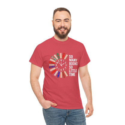 So Many Books So Little Time T-Shirt with reading clock design, a book lover's casual tee featuring a fun bookish graphic.