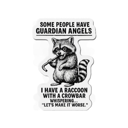 Raccoon with crowbar die-cut magnet, humorous guardian angel quote, home decor refrigerator magnet by Printify