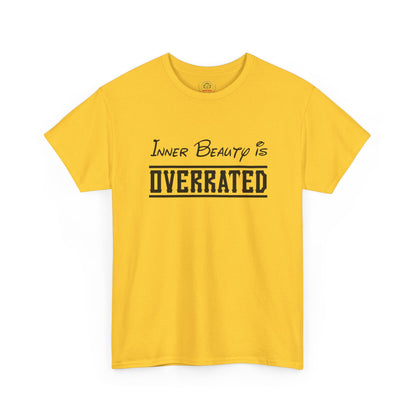 Sarcastic Inner Beauty is Overrated Unisex Tee, Funny Gift Shirt, Humorous