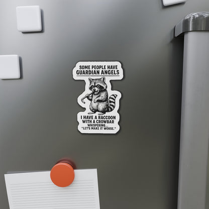 Funny magnet featuring a raccoon holding a crowbar with the quote "Some people have guardian angels," designed for refrigerator decor.