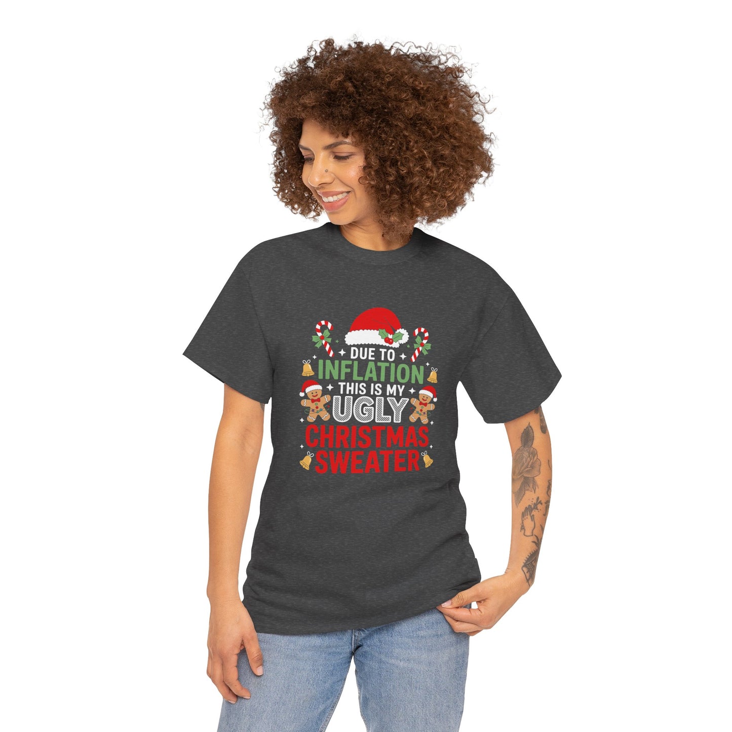 Due to Inflation This Is My Ugly Christmas Sweater Shirt, T-Shirt | Funny X-Mas Joke