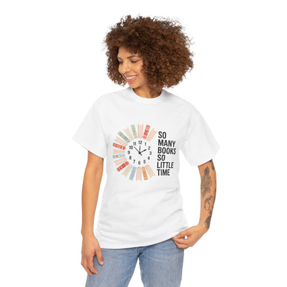So Many Books So Little Time T-shirt featuring a reading clock design, perfect for book lovers and literary enthusiasts.