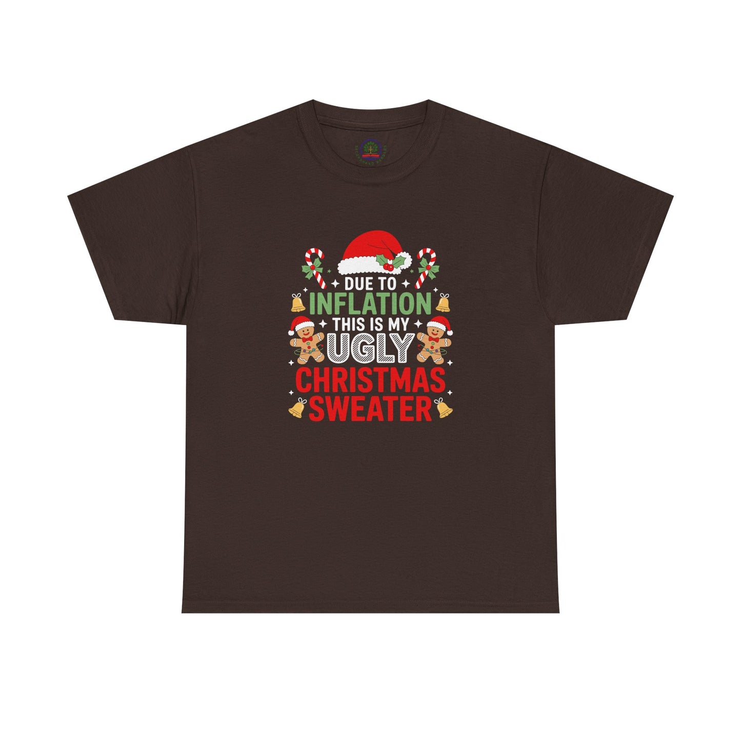 Due to Inflation This Is My Ugly Christmas Sweater Shirt, T-Shirt | Funny X-Mas Joke
