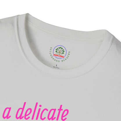 Sarcastic Floral T-Shirt, Delicate Flower Top, Unisex Tee, Funny Graphic Tee