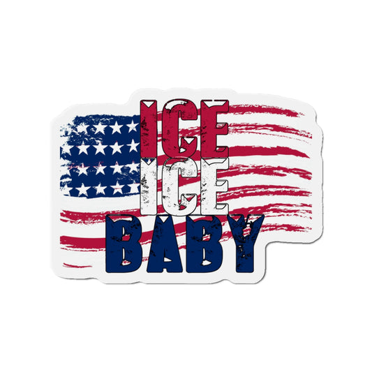 Die-Cut Magnets - Patriotic USA Flag Fridge Decor, Ice Ice Baby, America First