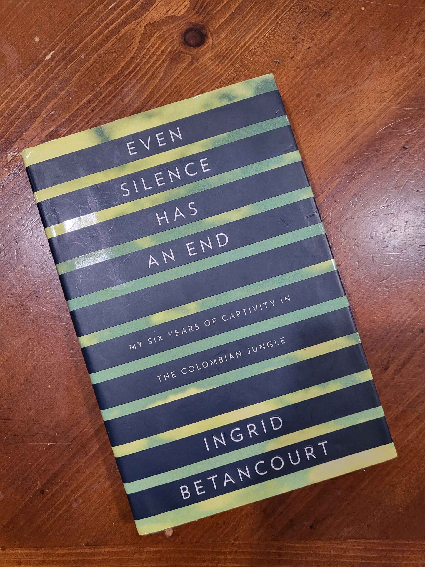 Even Silence Has an End -  Ingrid Betancourt - Hardcover, 2010 - Used, Good